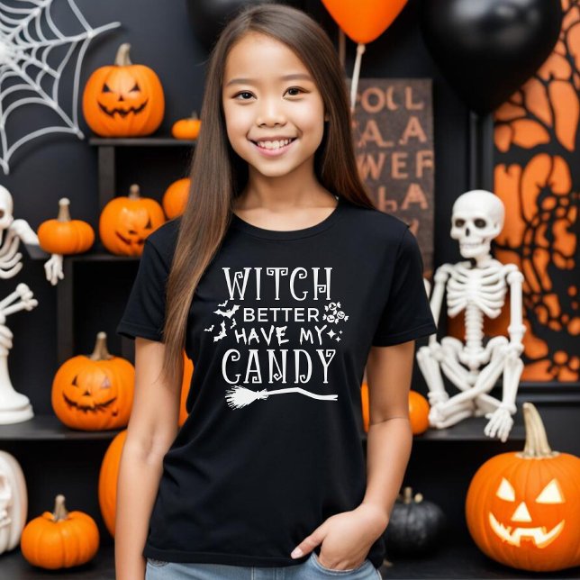 Witch Better Have My Candy T-Shirt (Witch better have my candy - Halloween t-shirt design)