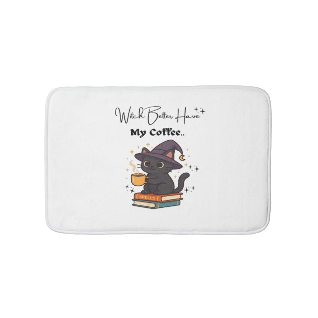 Witch Better Have My Coffee Classic T-Shirt Bath Mat (Front)