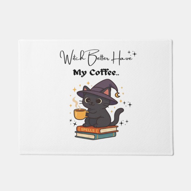 Witch Better Have My Coffee Classic T-Shirt Doormat (Front)