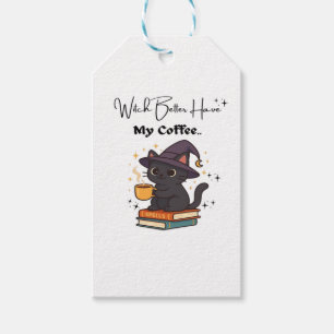 Witch Better Have My Coffee Classic T-Shirt Gift Tags