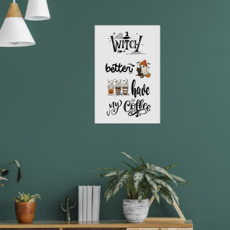 Witch better have my coffee decor for halloween