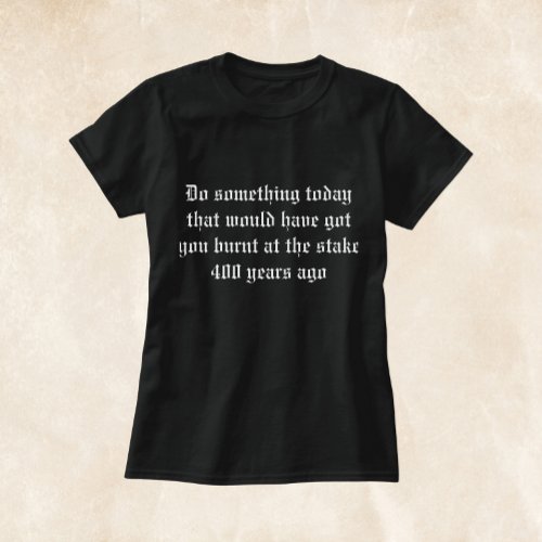 Witch Burnt at The Stake Halloween T_Shirt