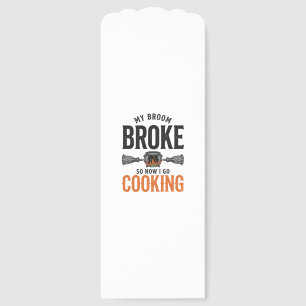 Witch Cooking My Broom Broke Funny Vintage_1 Bookmarks