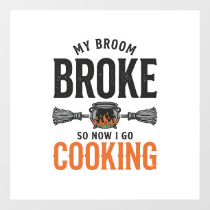 Witch Cooking My Broom Broke Funny Vintage_1 Window Cling