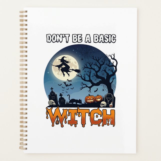 Witch Don Be Basic Halloween Moon Cat Pumpkin_1 Planner (Front)