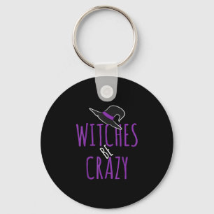 Witch hat design - witches be crazy - halloween keychain