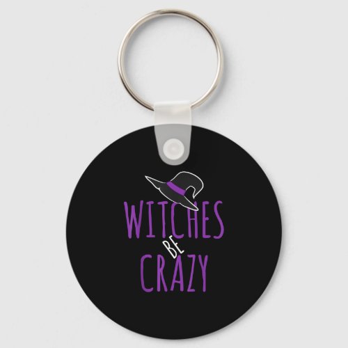 Witch hat design - witches be crazy - halloween  keychain