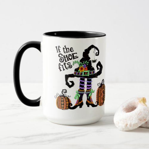 Witch Hat Funny If the Shoe Fits Halloween Mug