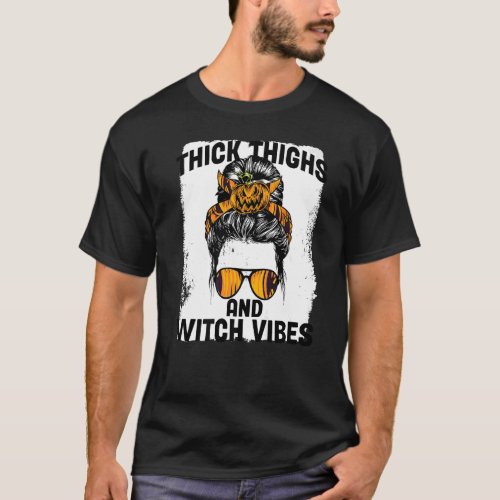 Witch Hex The Patriarchy Thick Thighs Witch Vibes  T_Shirt