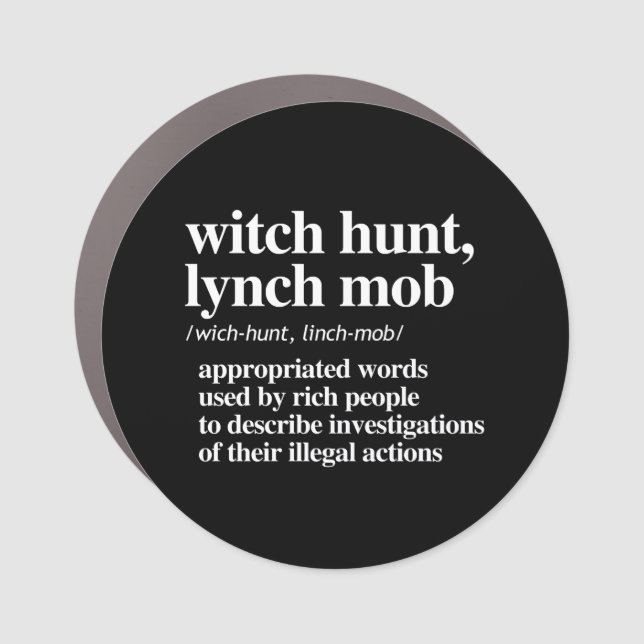 Witch Hunt, Lynch Mob Definition Car Magnet (Front)