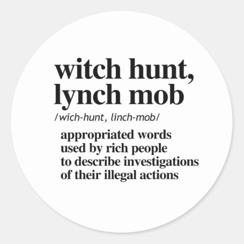 Witch Hunt Lynch Mob Definition Classic Round Sticker