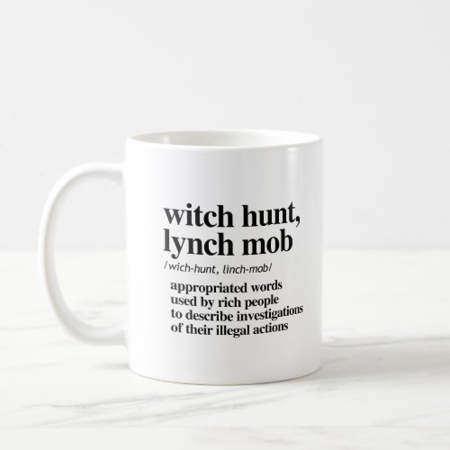 Witch Hunt Lynch Mob Definition Coffee Mug