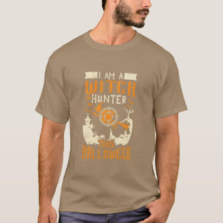 Witch Hunter Scary Witches Spooky Witch Halloween  T-Shirt