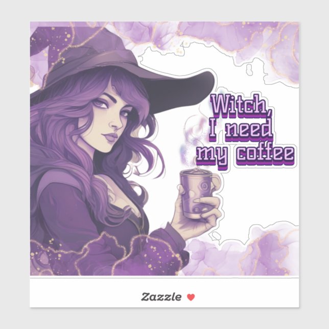 Witch, I need my coffee Sticker (Sheet)