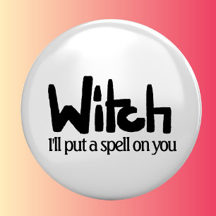 Witch in hand-lettered black ink saying button