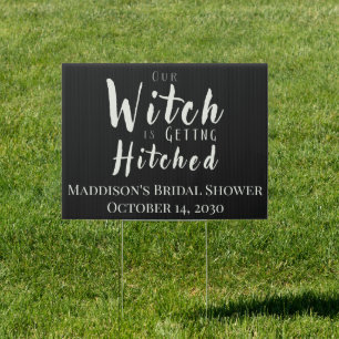 Witch Is Getting Hitched Halloween Bridal Shower Sign