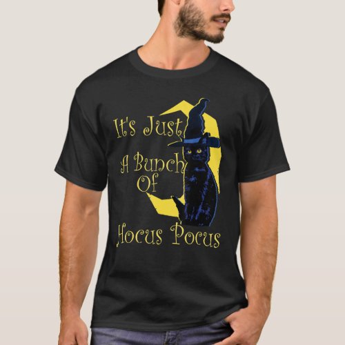 Witch Its Just A Bunch Of Hocus Pocus Spooky Seas T_Shirt