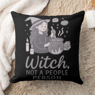 Witch Not A People Person Funny Halloween Throw Pillow
