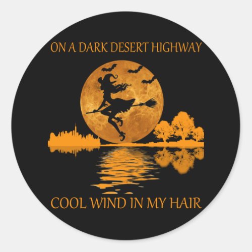 witch on a dark desert highway funny halloween classic round sticker