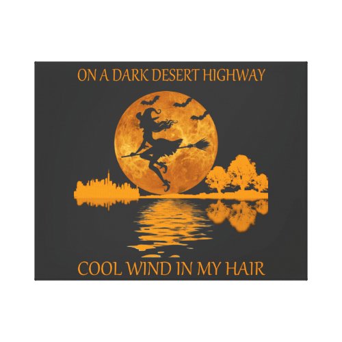 witch on a dark desert highway funny halloween T Canvas Print