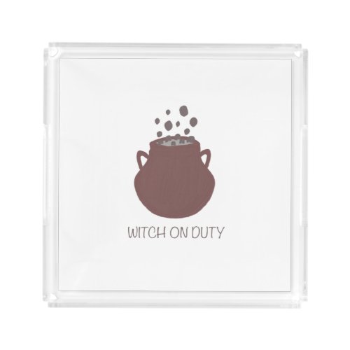 Witch on duty funny gift witch cauldron halloween acrylic tray