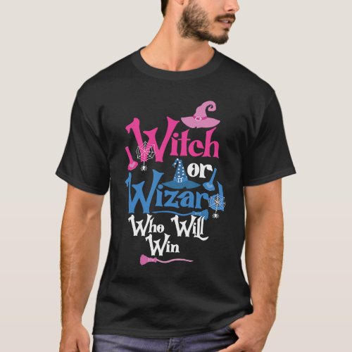 Witch or Wizard Who Will Win Gender Reveal Party T_Shirt