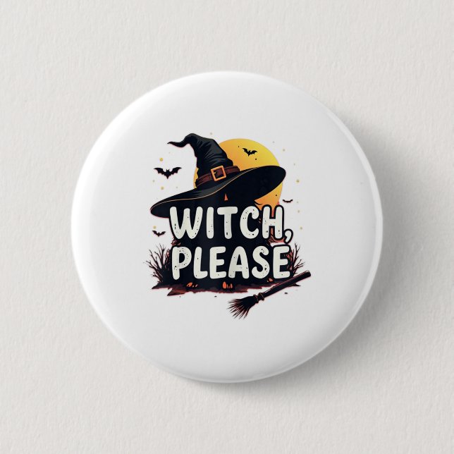 Witch Please  Button (Front)