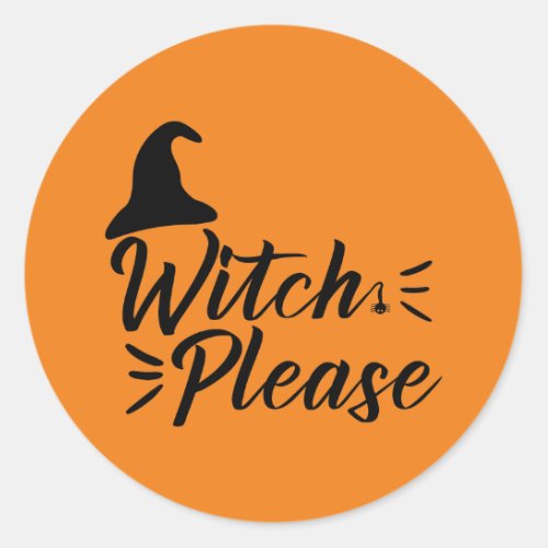 Witch Please Classic Round Sticker