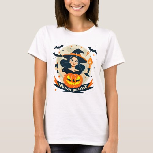 Witch Please _ Cute Halloween Enchantress T_Shirt