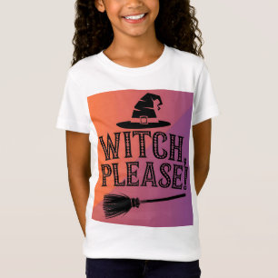 Witch, Please! Cute & Sassy Halloween Kids T-Shirt