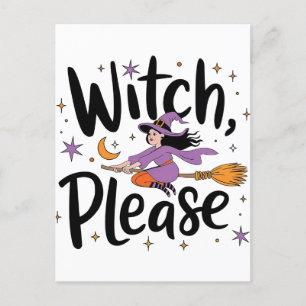 Witch, Please – Fun and Sassy Halloween Design Postcard