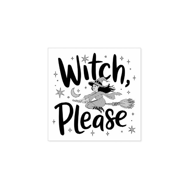 Witch, Please – Fun and Sassy Halloween Design Rubber Stamp (Imprint)