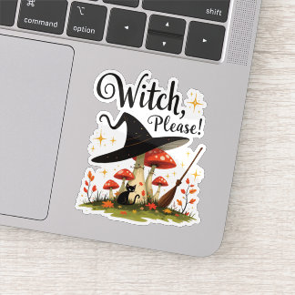 Witch Please Funny Black Cat Mushroom Sticker