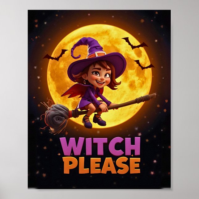 Witch Please – Funny Halloween Poster (Front)