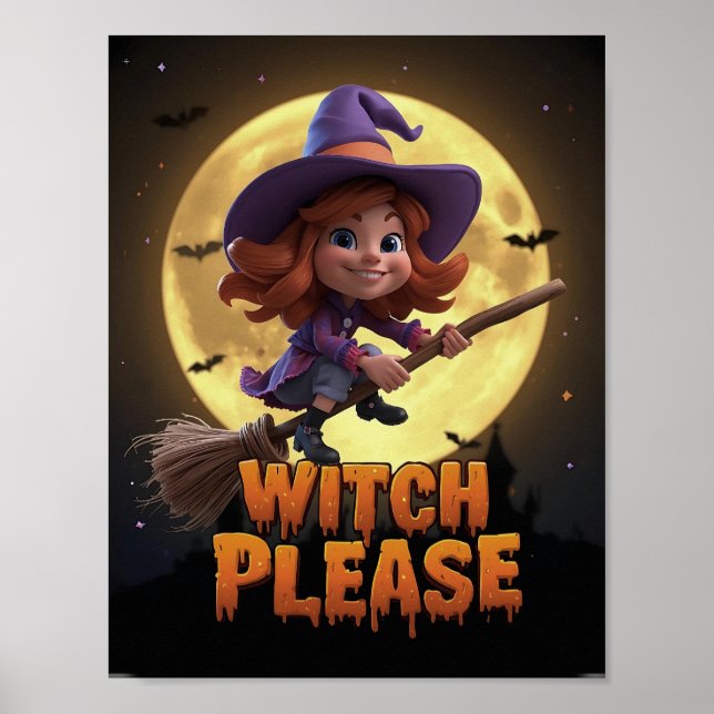 Witch Please – Funny Halloween Poster (Front)