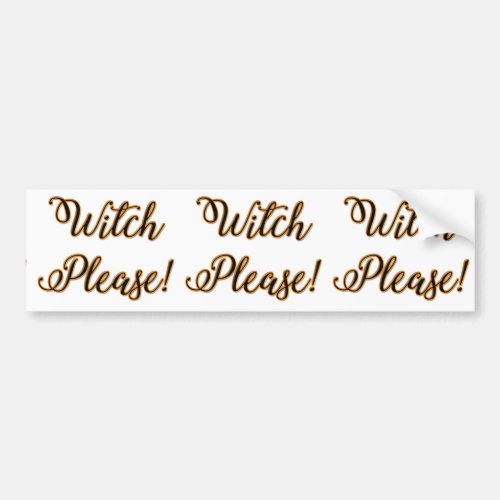 witch please funny halloween saying bumper sticker