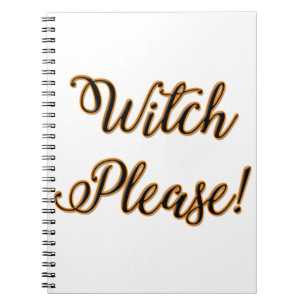 witch please funny halloween saying notebook
