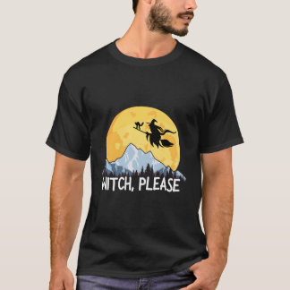 Witch Please Halloween Puns Full Moon Broom T-Shirt