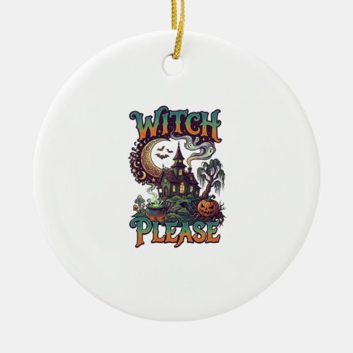 Witch Please Haunted House Crescent Moon Cauldron  Ceramic Ornament