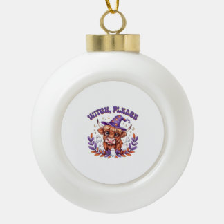 Witch Please Highland Cow Halloween Ceramic Ball Christmas Ornament