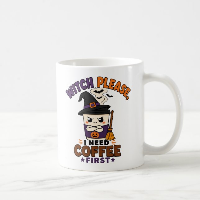 Witch Please I Need Coffee First Halloween Gift Mug (Right)