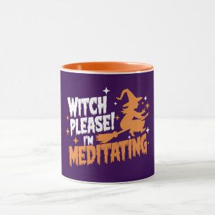 Witch Please I'm Meditating Halloween Mug
