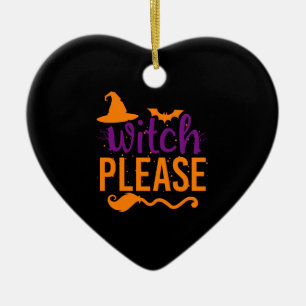 Witch Please Shirt Witch Shirt Funny Halloween Ceramic Ornament