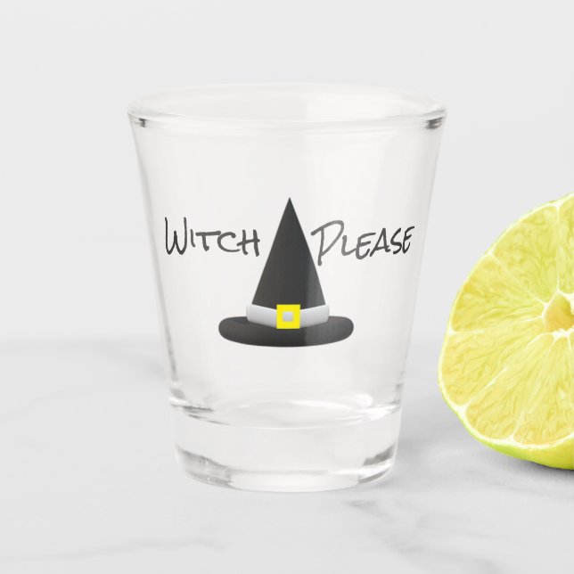 Witch Please Shot Glass (Front)