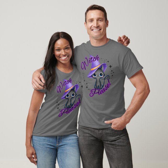 Witch...Please T-Shirt (Unisex)