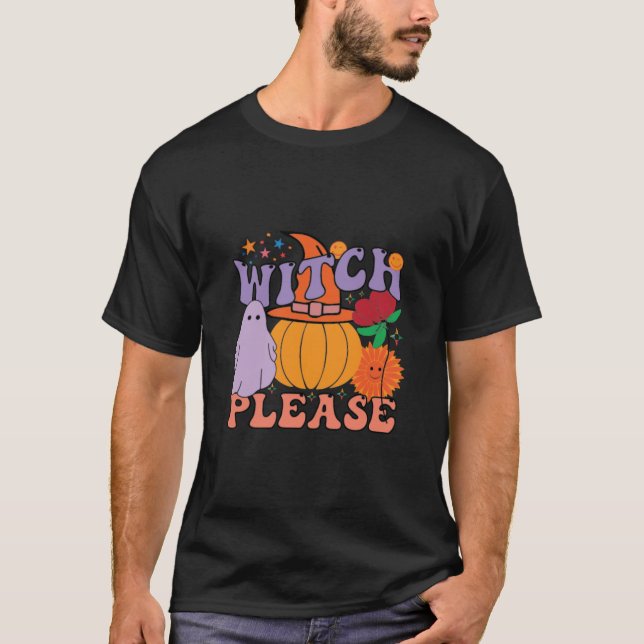 Witch Please T-Shirt (Front)