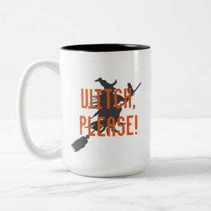 Witch, please! Two-Tone coffee mug