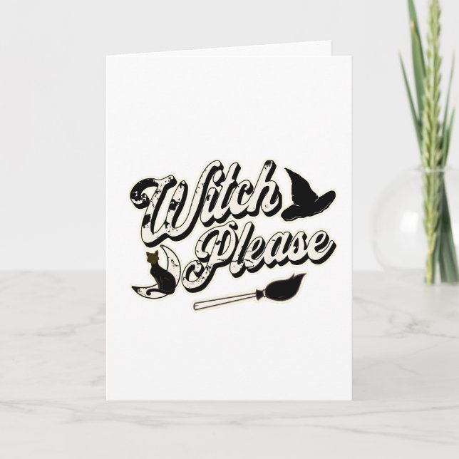 Witch Please, Vintage Halloween Funny Card (Front)