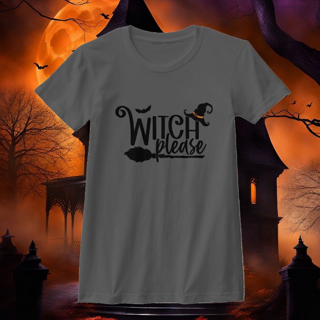 Witch Please - Women's Halloween Cotton T-Shirt (Creator Uploaded)
