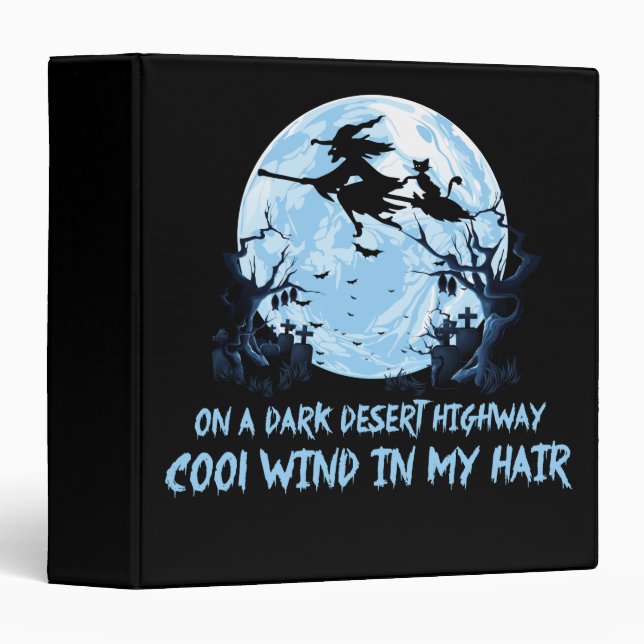 Witch Riding Brooms On A Dark Desert Highways 3 Ring Binder (Front/Spine)